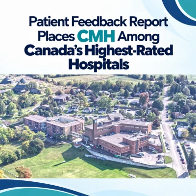 Patient Feedback Places CMH Among Canada's Highest-Rated Hospitals Patient Feedback Places CMH Among Canada's Highest-Rated Hospitals