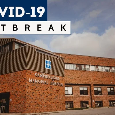 COVID-19 Outbreak Declared on Inpatient Unit at Campbellford Memorial Hospital COVID-19 Outbreak Declared on Inpatient Unit at Campbellford Memorial Hospital